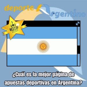 ¿Cuál es la mejor página de apuestas deportivas en Argentina?