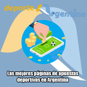 Las mejores páginas de apuestas deportivas en Argentina