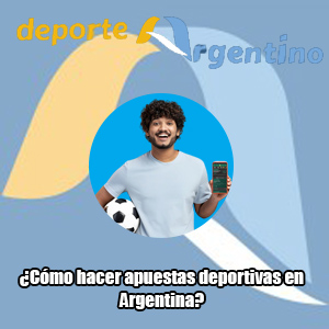 ¿Cómo hacer apuestas deportivas en Argentina?: Una guía para el éxito
