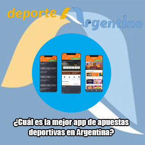 ¿Cuál es la mejor app de apuestas deportivas en Argentina?